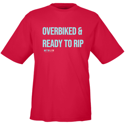 OVERBIKED & READY TO RIP MEN'S ATHLETIC  TEE