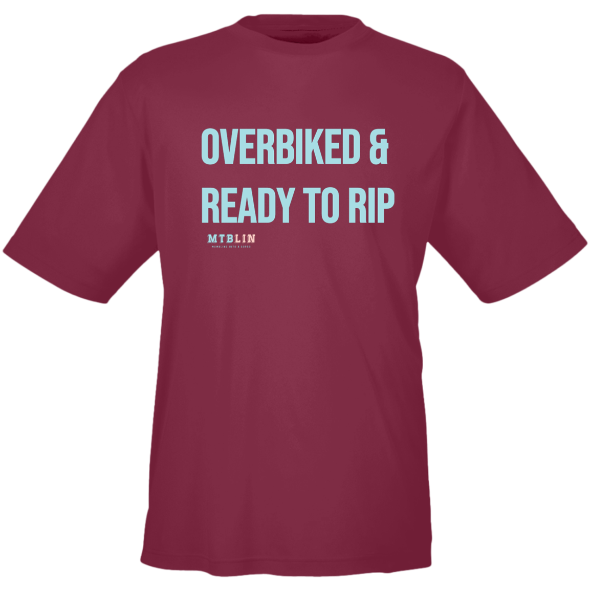 OVERBIKED & READY TO RIP MEN'S ATHLETIC  TEE