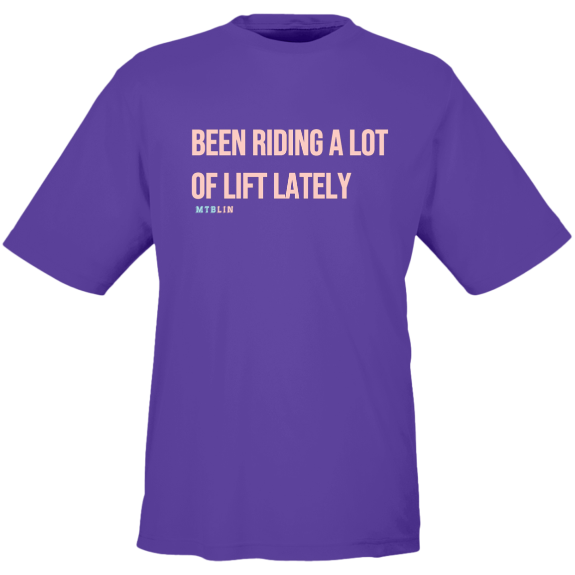 BEEN RIDING A LOT OF LIFT MEN'S ATHLETIC TEE