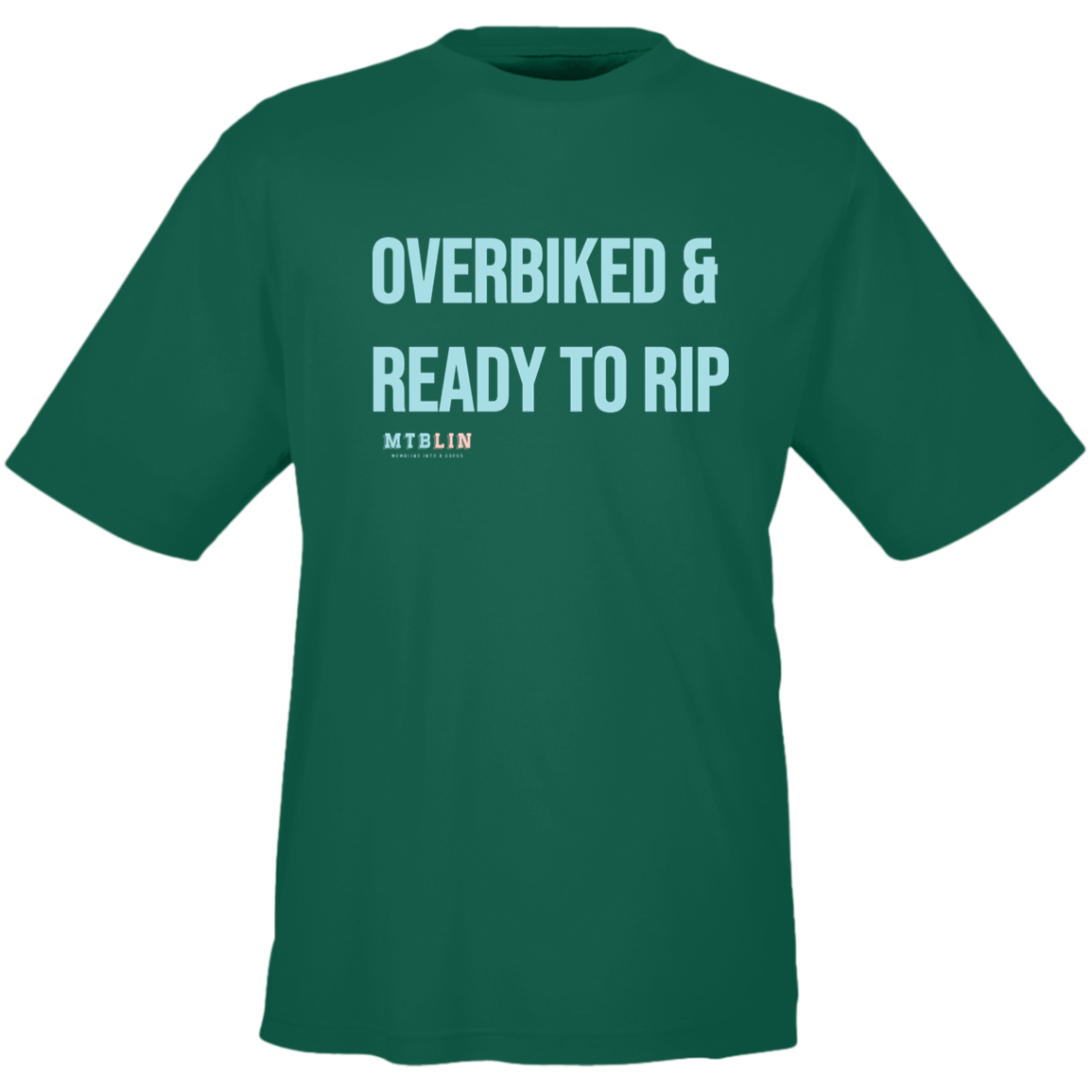 OVERBIKED & READY TO RIP MEN'S ATHLETIC  TEE