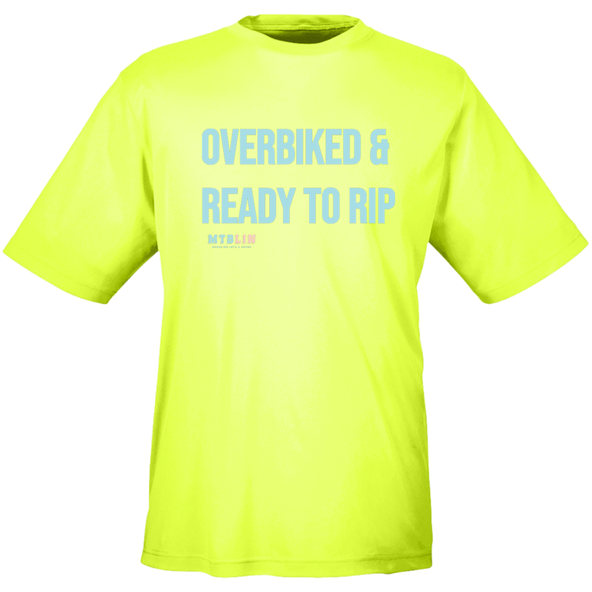 OVERBIKED & READY TO RIP MEN'S ATHLETIC  TEE