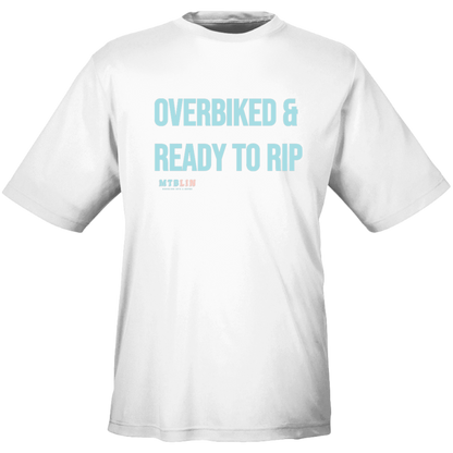 OVERBIKED & READY TO RIP MEN'S ATHLETIC  TEE