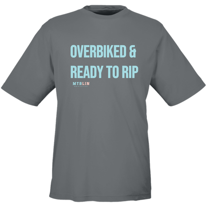 OVERBIKED & READY TO RIP MEN'S ATHLETIC  TEE