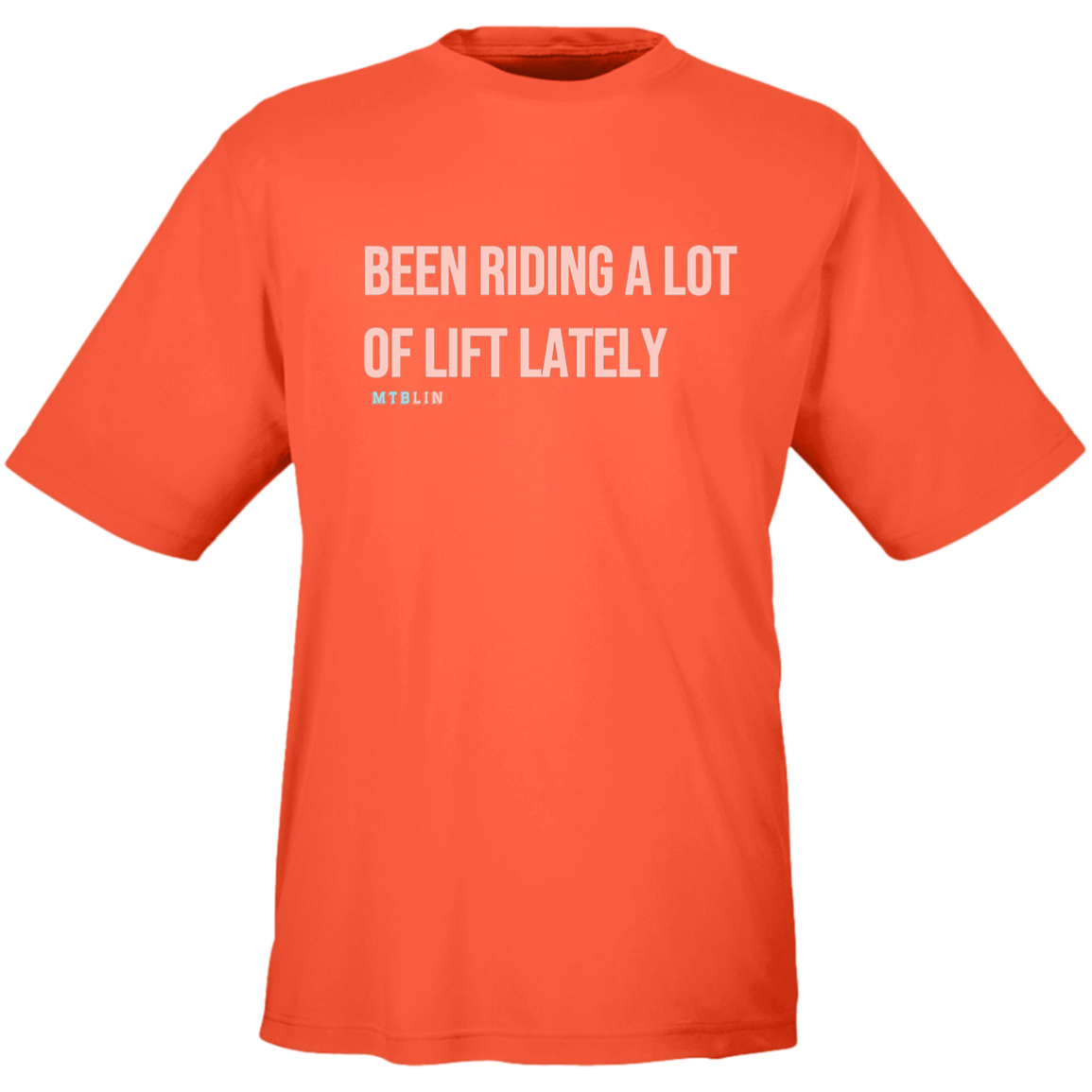 BEEN RIDING A LOT OF LIFT MEN'S ATHLETIC TEE