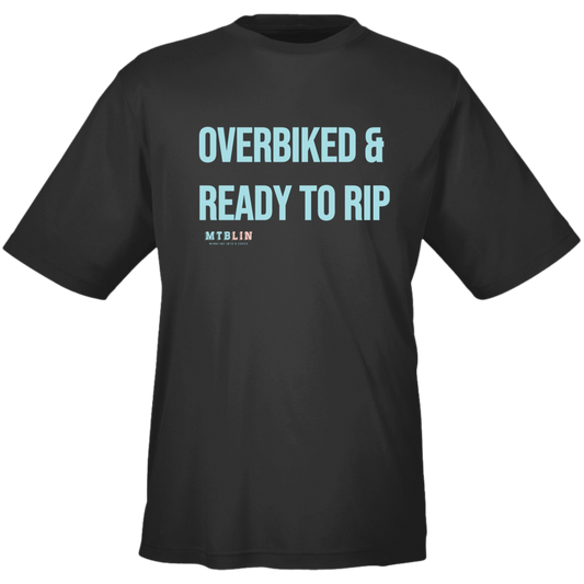 OVERBIKED & READY TO RIP MEN'S ATHLETIC  TEE