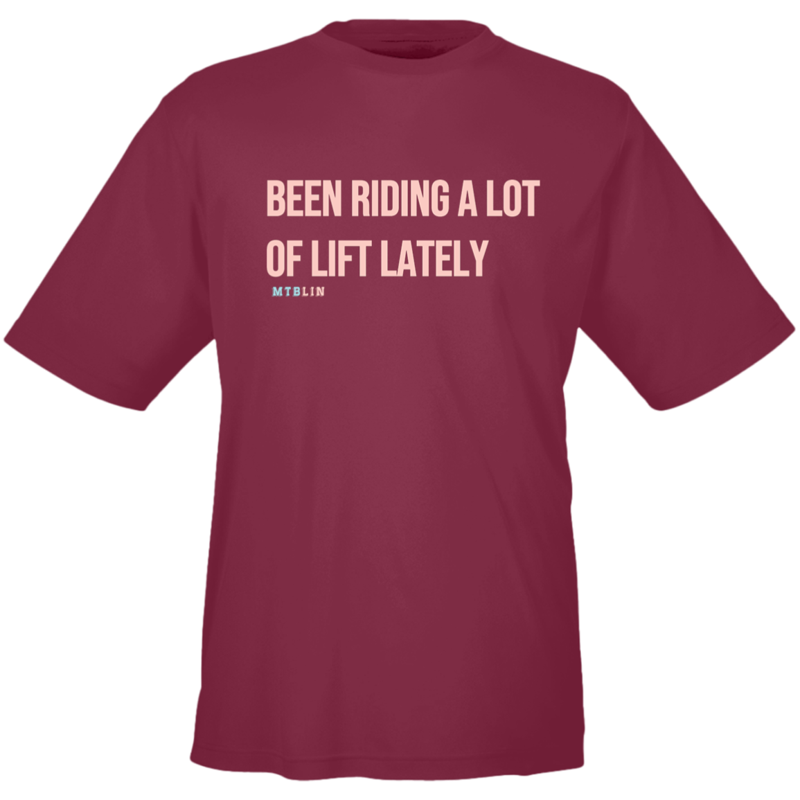 BEEN RIDING A LOT OF LIFT MEN'S ATHLETIC TEE